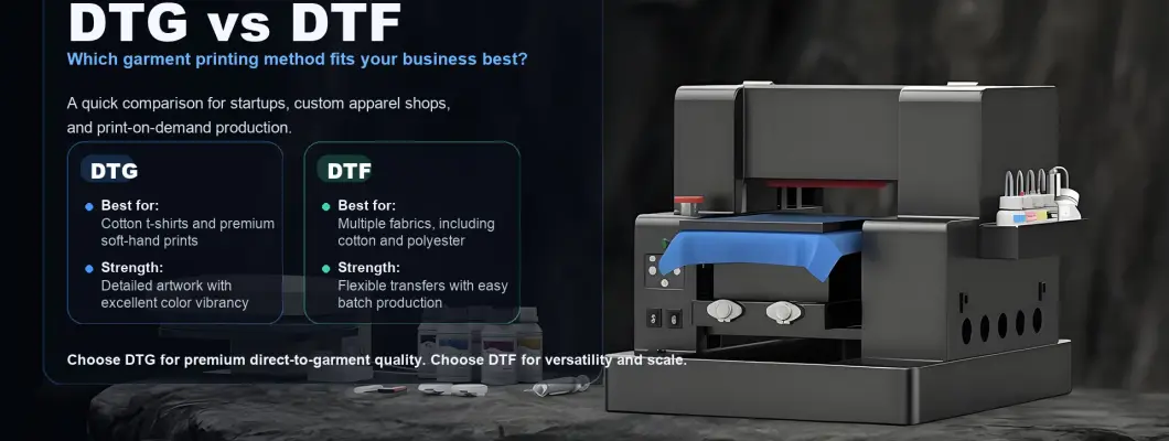 DTG vs DTF Printer: Which Is Better for Your Business? (2026)